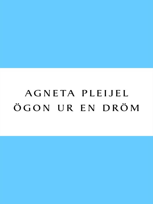 Titeldetaljer för Ögon ur en dröm av Agneta Pleijel - Tillgänglig